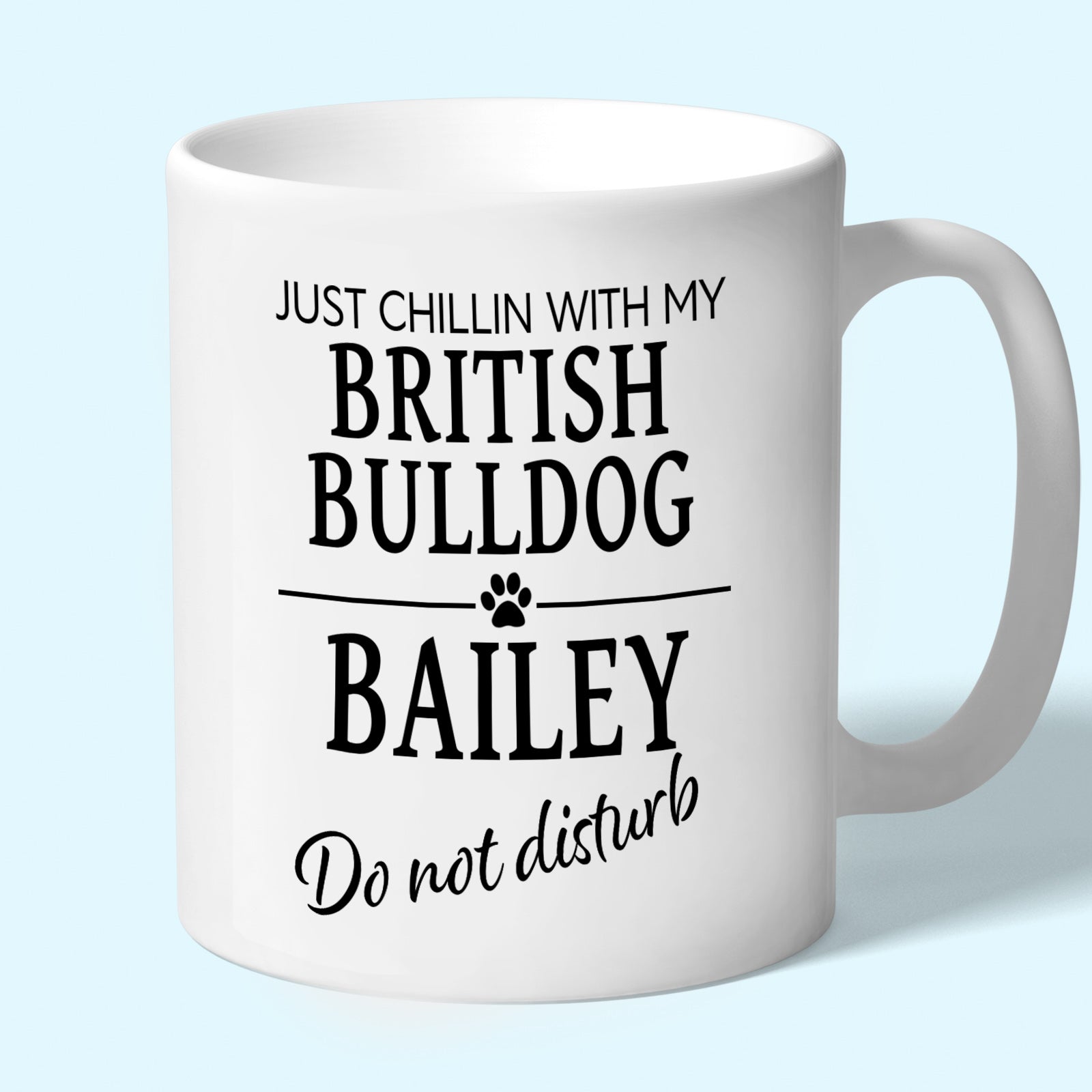 Personalised British Bulldog Mug - Just Chillin With My