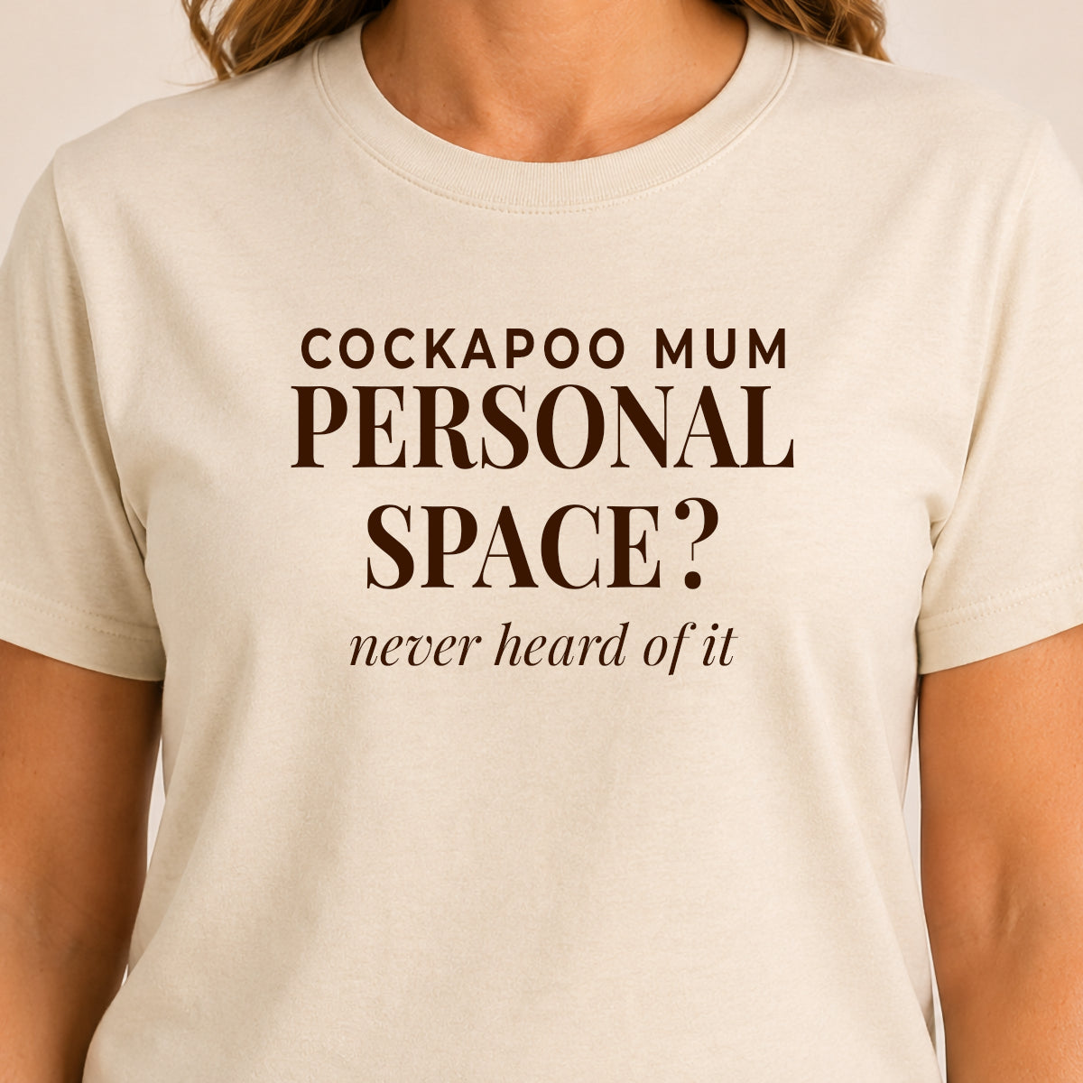Cockapoo Mum Personal Space Tshirt Natural Chocolate Brown Print Quality