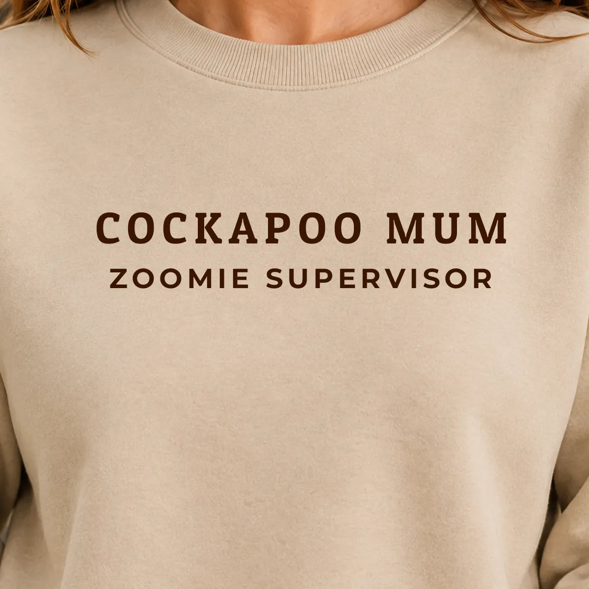 Cockapoo Mum Zoomie Supervisor Sweatshirt Desert Sand Chocolate Brown Print Quality