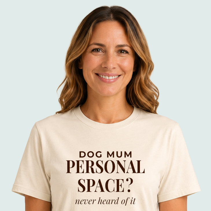 Dog Mum Personal Space Tshirt Natural Chocolate Brown to Waist