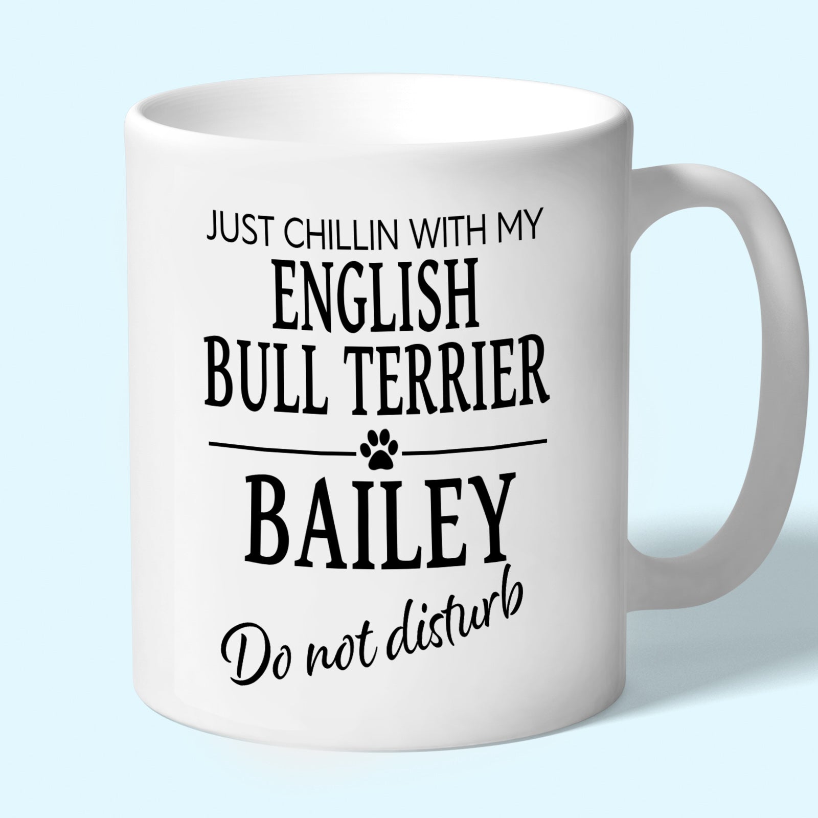Personalised English Bull Terrier Mug - Just Chillin With My