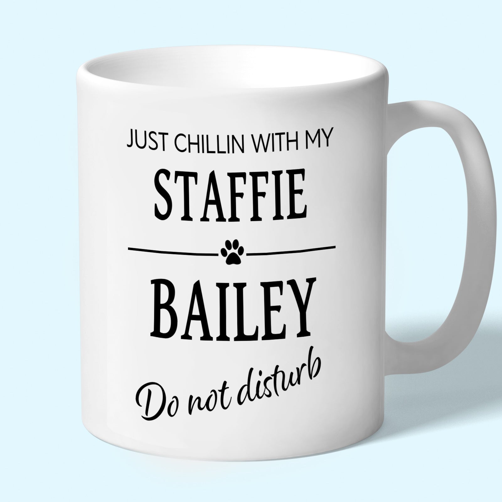 Personalised Staffie Mug - Just Chillin With My