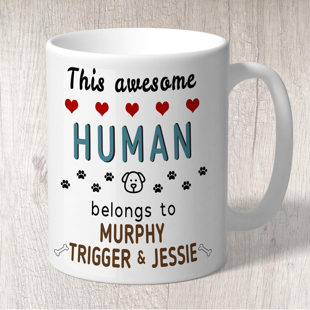 This Awesome Human Belongs to (dog names) Mug Blue