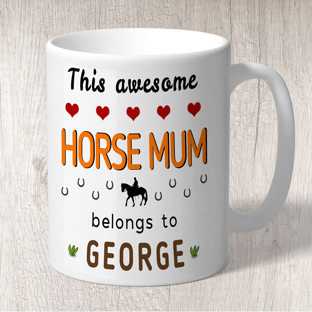 This Awesome Horse Mum Belongs to (dog names) Mug