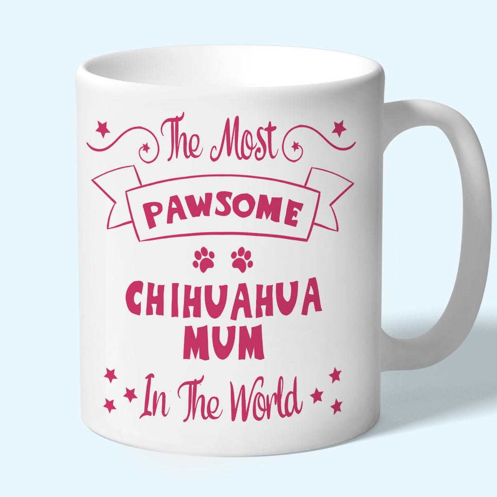 Chihuahua Mum Mug - Pawsome