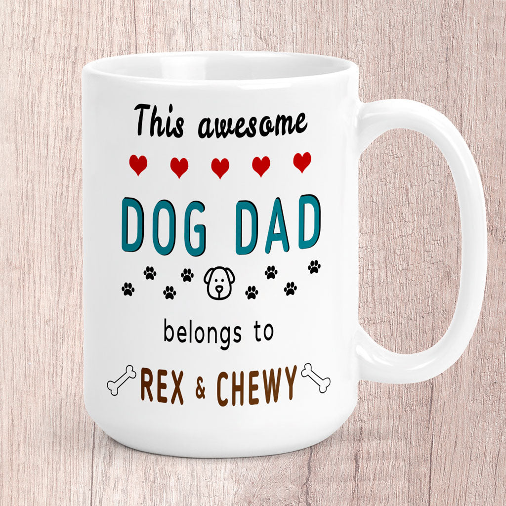 Large This Awesome Dog Dad Belongs to (Personalised with Dog Name/s) Mug