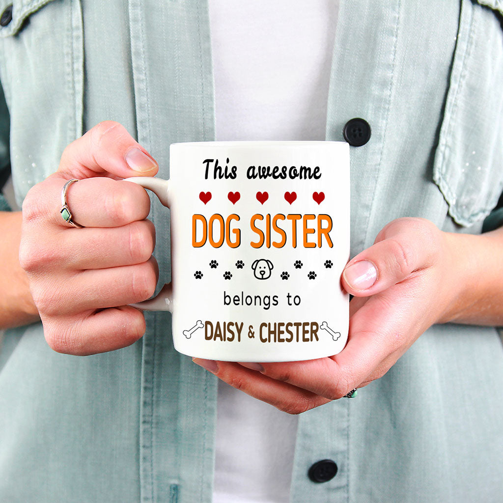 This Awesome Dog Sister Belongs to (2 x dogs names) Mug