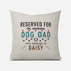 This Awesome Dog Dad Belongs to (1 x dog name) Linen Cushion Cover