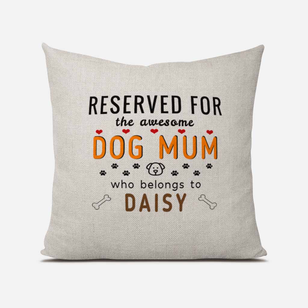 This Awesome Dog Mum Belongs to (1 x dog name) Linen Cushion Cover