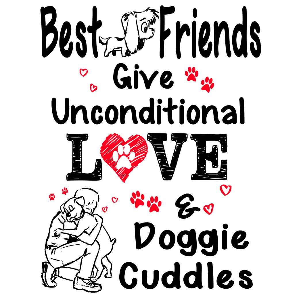 Dog Best Friend Love and Doggie Cuddles Mug