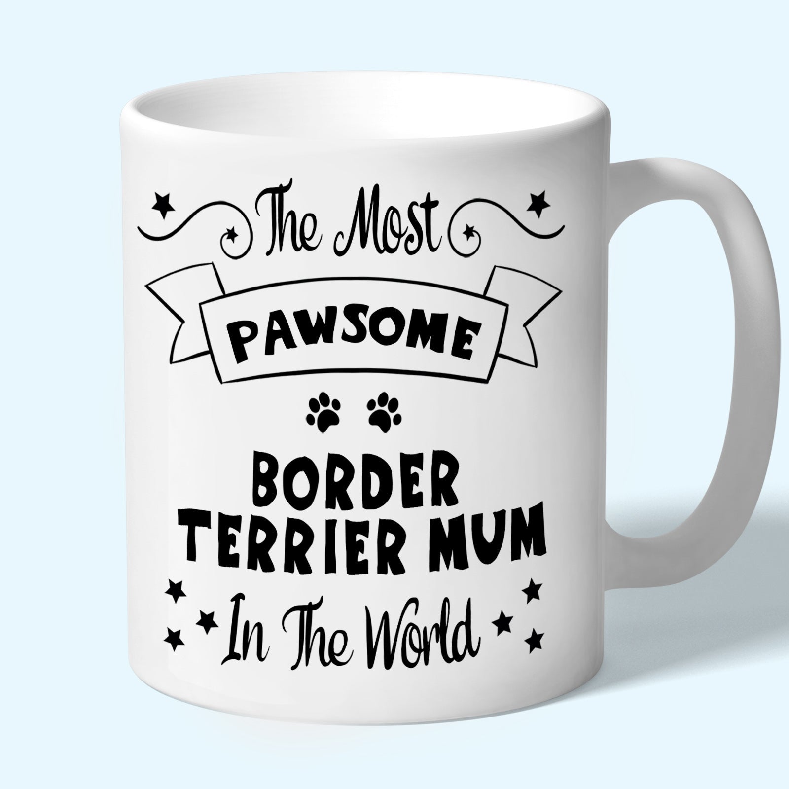 The Most Pawsome Border Terrier mum mug in black design