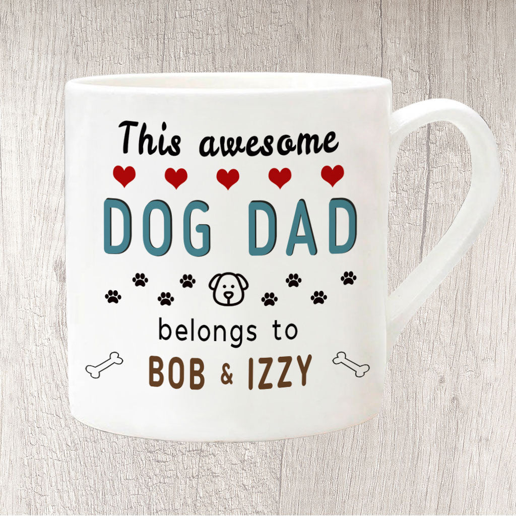 This Awesome Dog Dad Belongs to Dog Name/s Fine China Large Mug