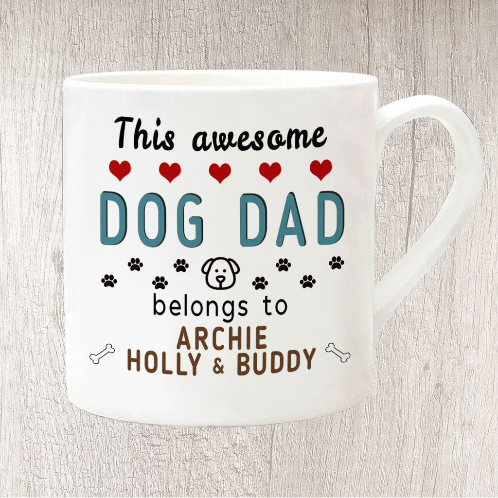 This Awesome Dog Dad Belongs to Dog Name/s Fine China Large Mug
