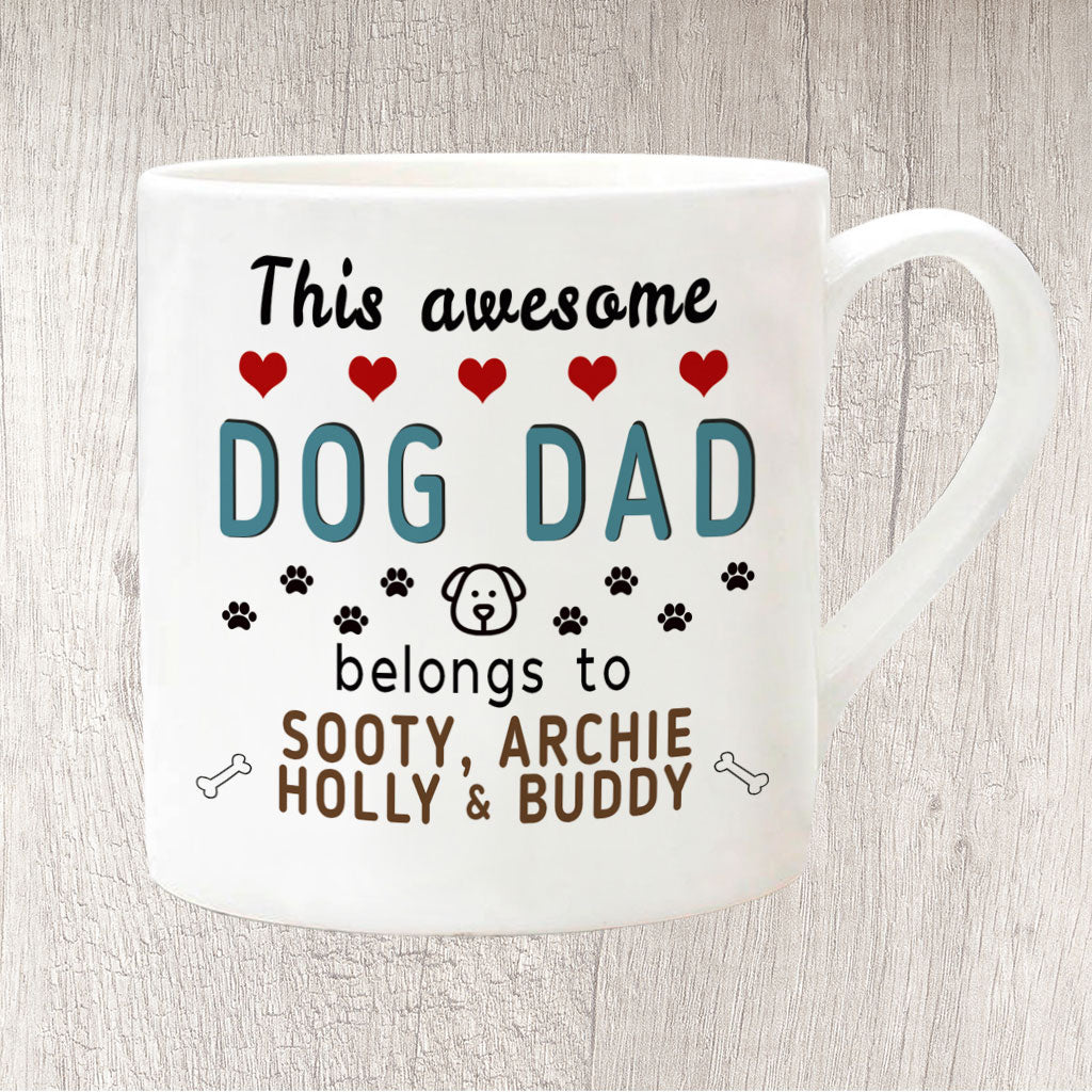 This Awesome Dog Dad Belongs to Dog Name/s Fine China Large Mug