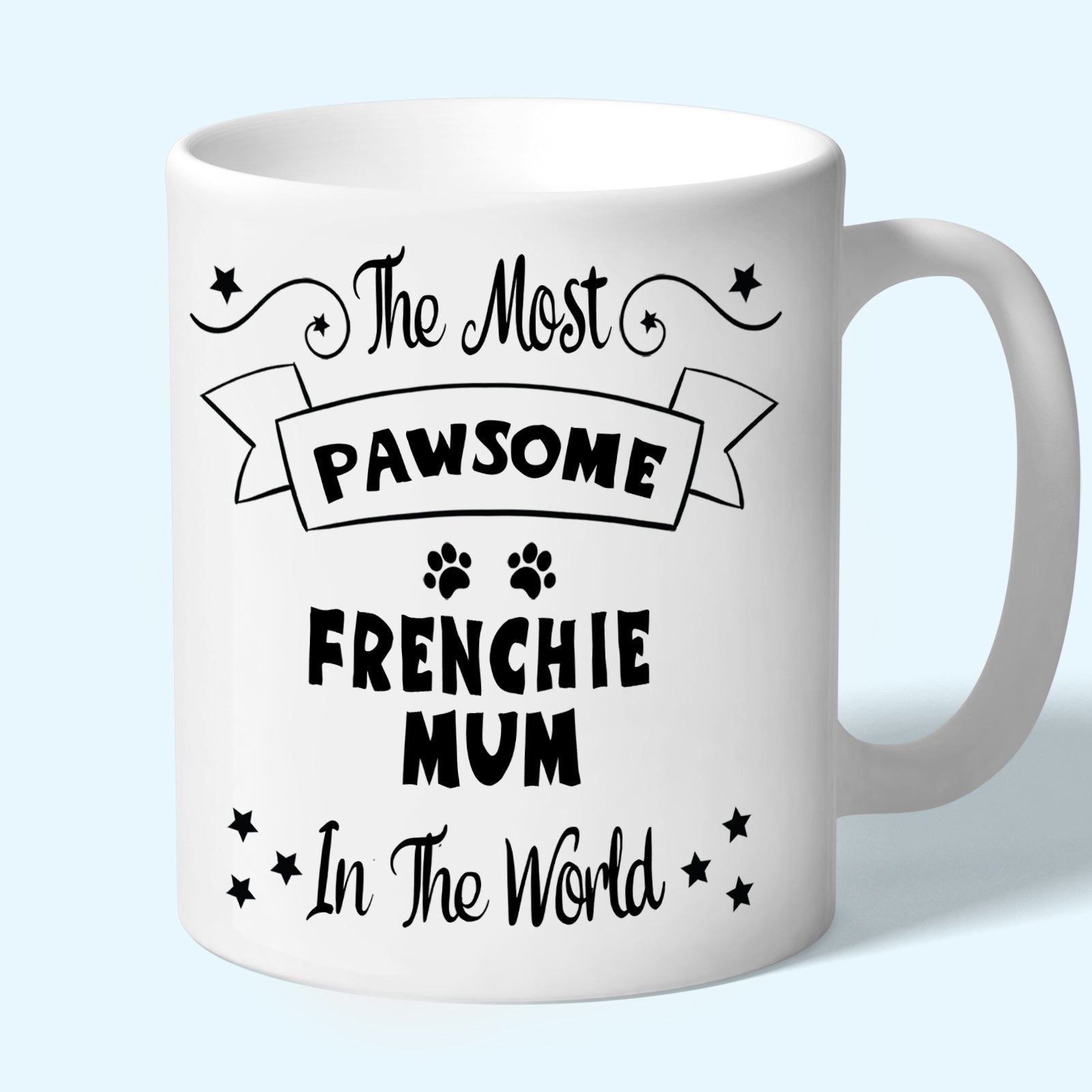 The Most Pawsome Frenchie mum mug in black design