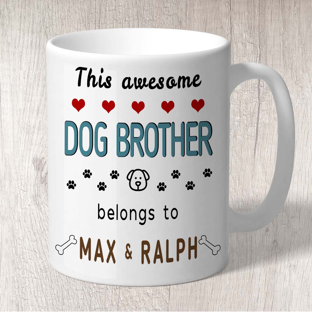 This Awesome Dog Brother Belongs to (2 x dogs names) Mug