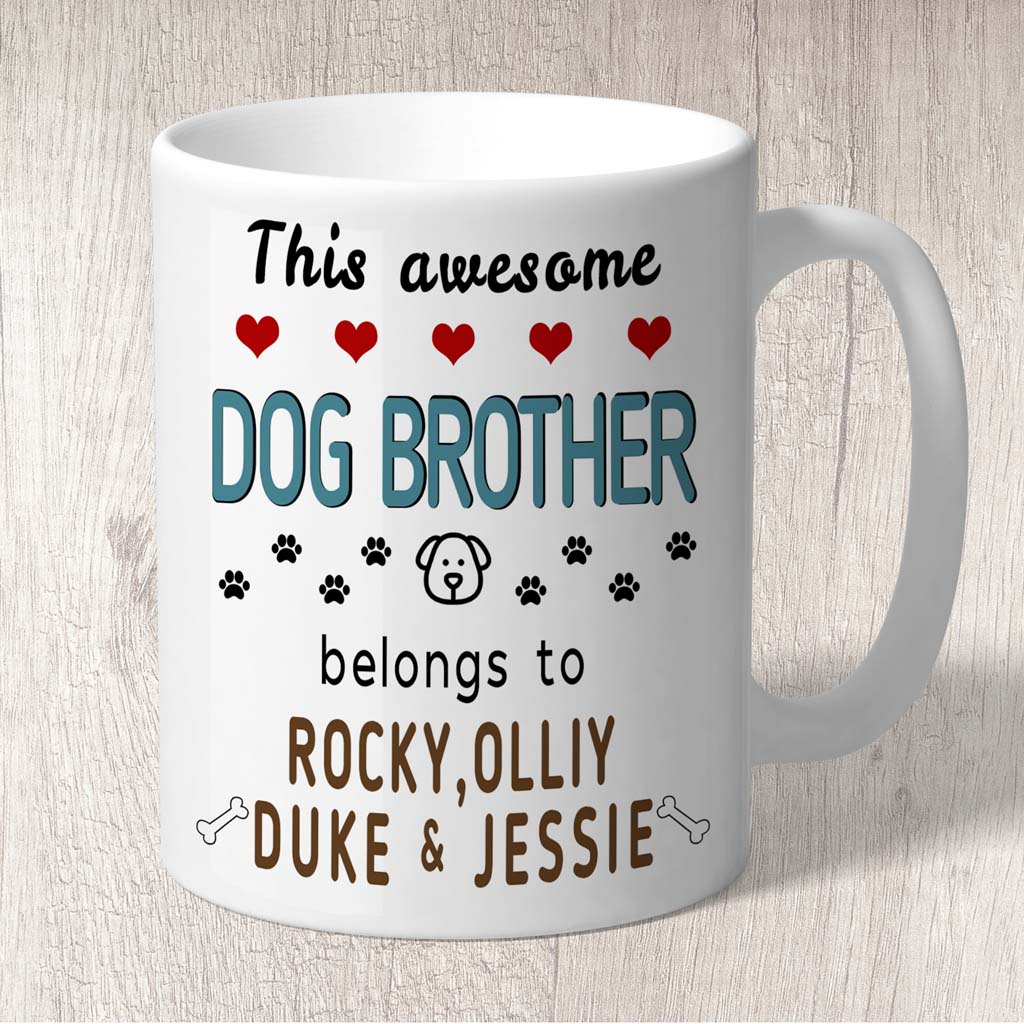 This Awesome Dog Brother Belongs to (3-7 dog names) Mug