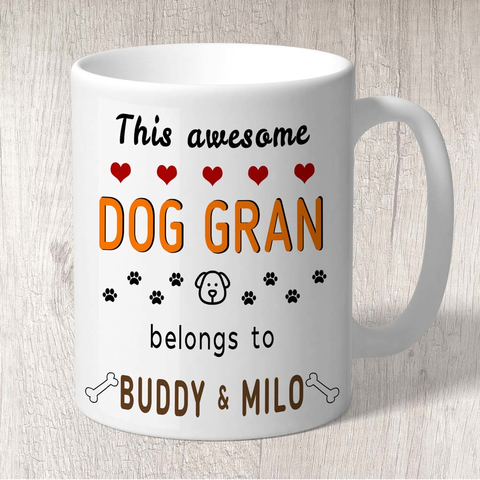 This Awesome Dog Gran Belongs to (2 x dog names) Mug