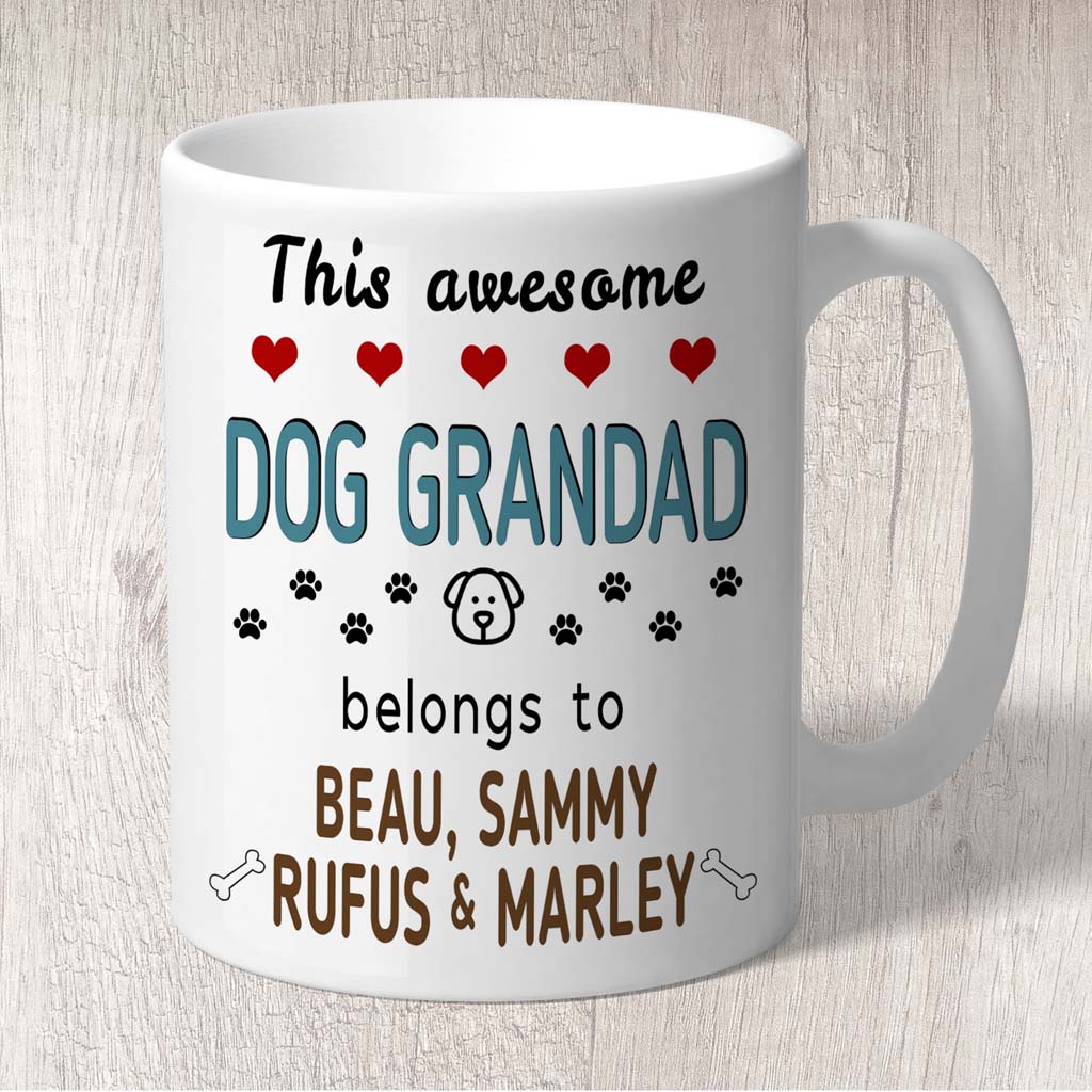 This Awesome Dog Grandad Belongs to (3-7 dog names) Mug