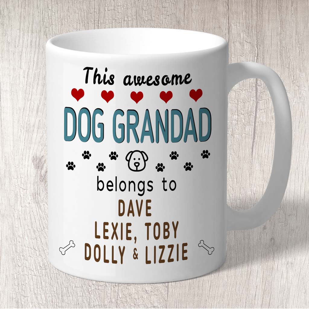 This Awesome Dog Grandad Belongs to (3-7 dog names) Mug