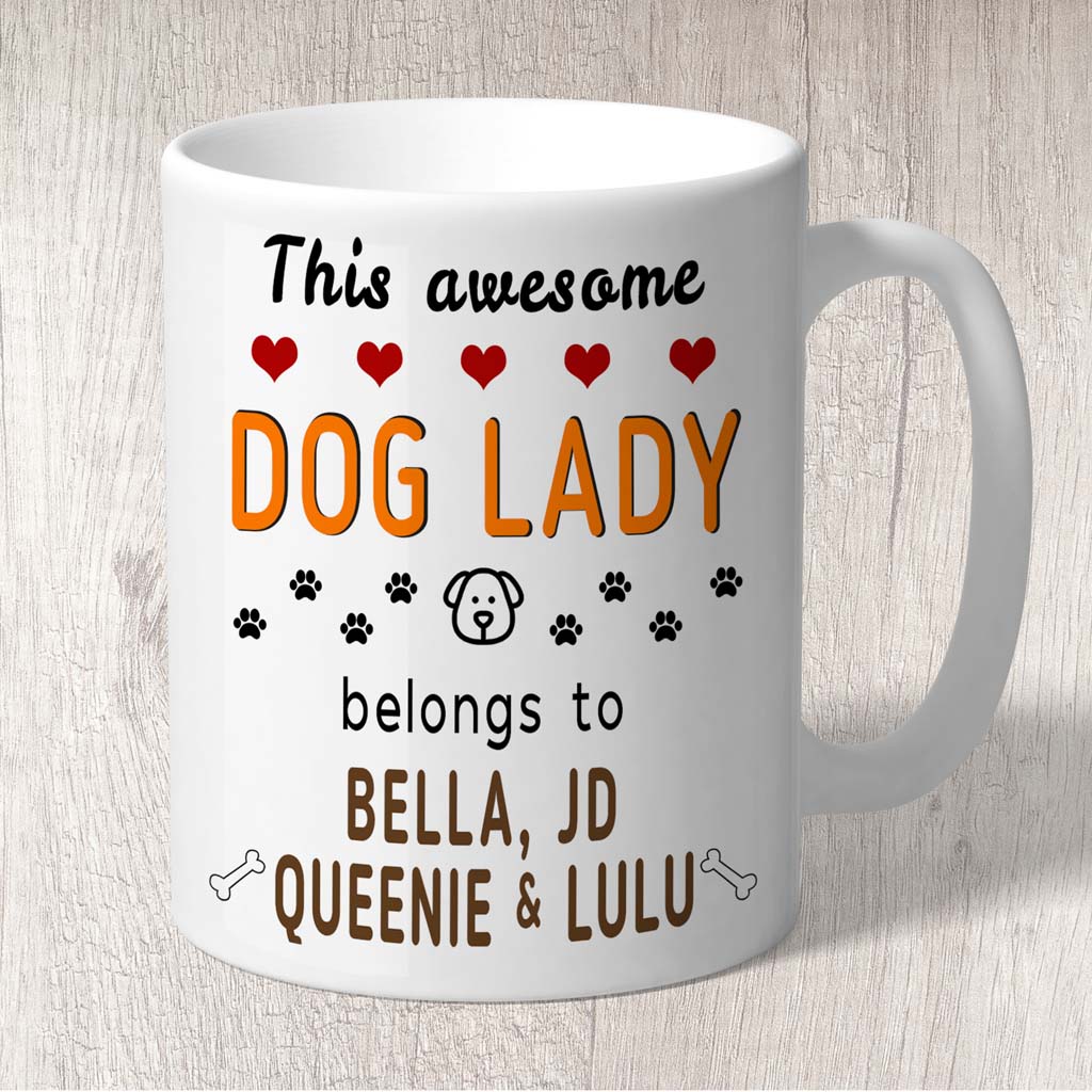 This Awesome Dog Lady Belongs to (3-7 dog names) Mug