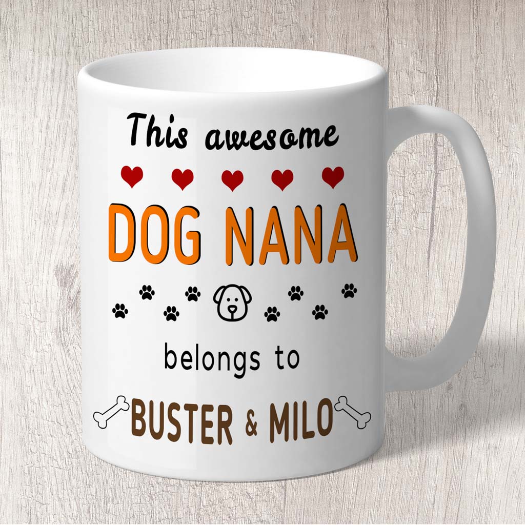 This Awesome Dog Nana Belongs to (2 x dogs names) Mug