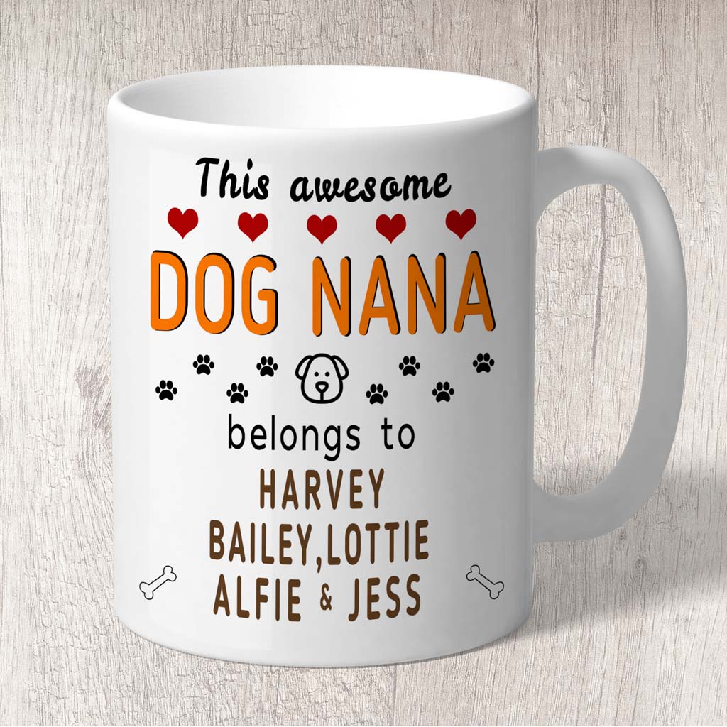 This Awesome Dog Nana Belongs to (3-7 dog names) Mug