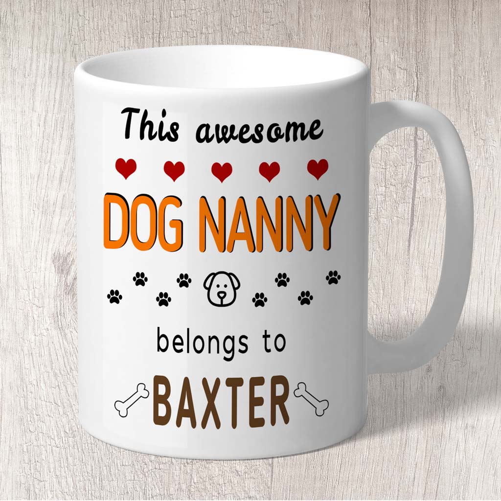 Dog Nanny Mug Personalised Perfect Gift Dog Lovers Collection