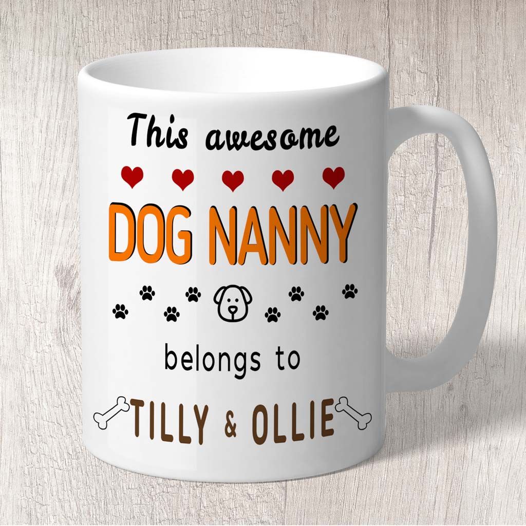 This Awesome Dog Nanny Belongs to (2 x dogs names) Mug