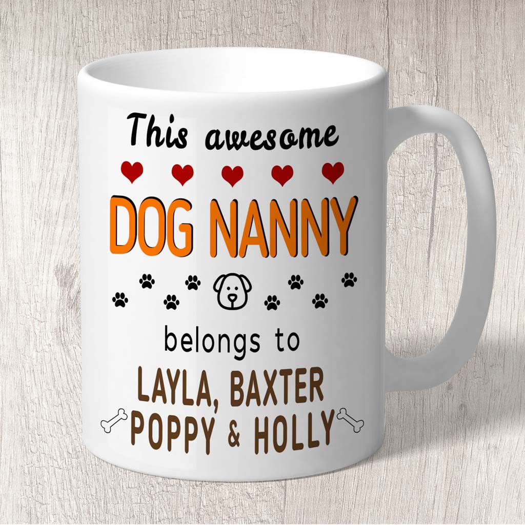 This Awesome Dog Nanny Belongs to (3-7 dog names) Mug
