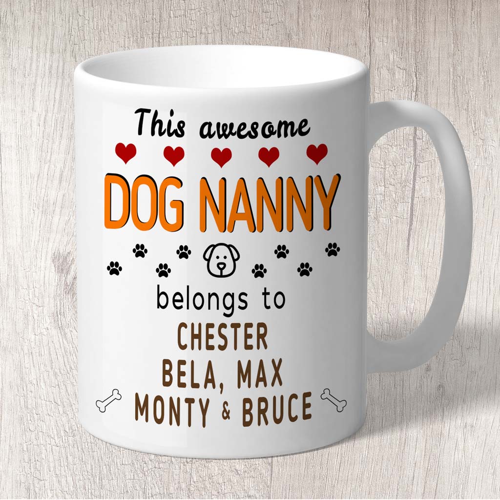 This Awesome Dog Nanny Belongs to (3-7 dog names) Mug