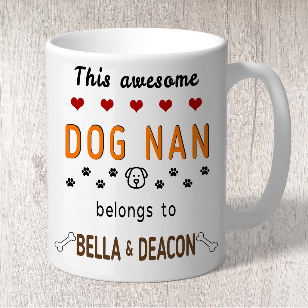 This Awesome Dog Nan Belongs to (2 x dogs names) Mug