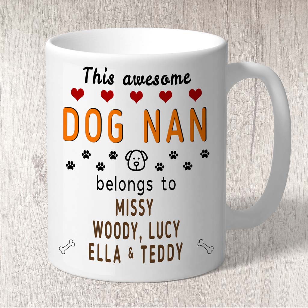 This Awesome Dog Nan Belongs to (3-7 dog names) Mug