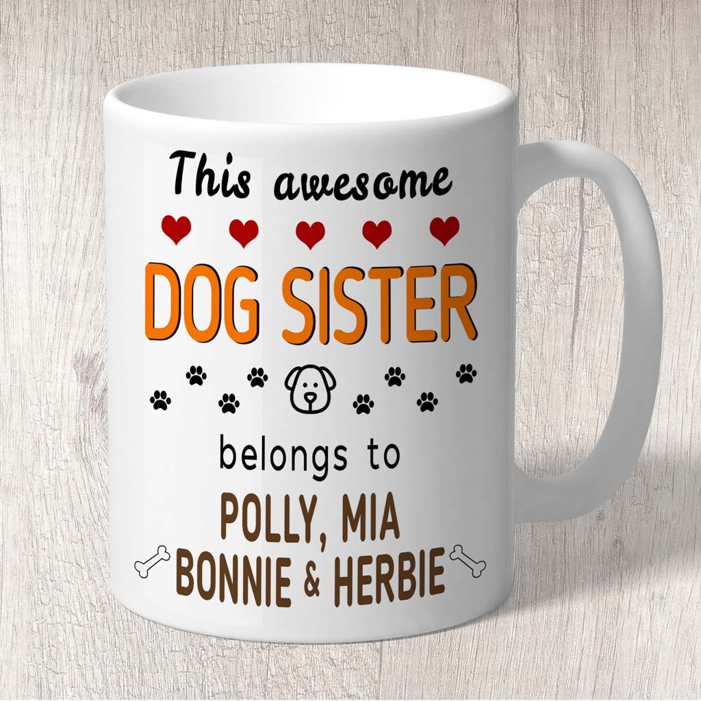 This Awesome Dog Sister Belongs to (3-7 dog names) Mug
