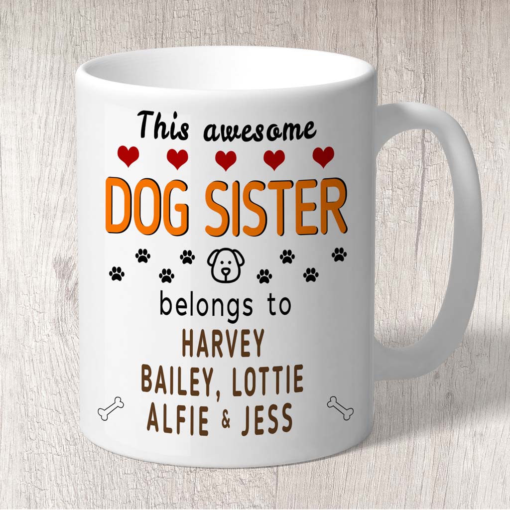 This Awesome Dog Sister Belongs to (3-7 dog names) Mug