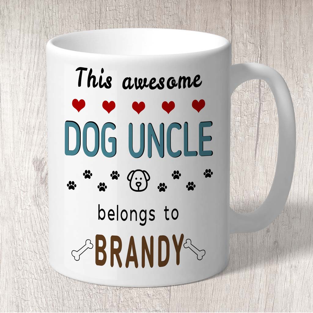 This Awesome Dog Uncle Belongs to (1 x dog name) Mug