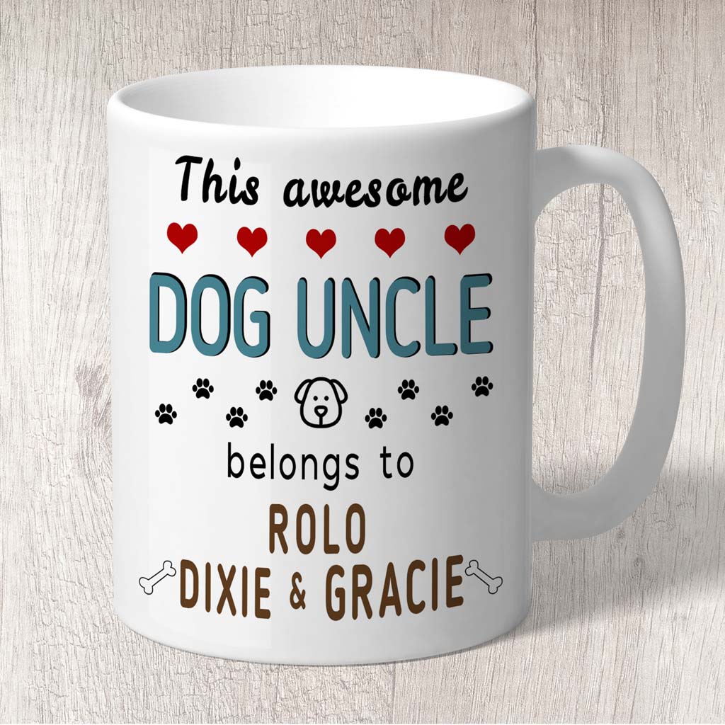 This Awesome Dog Uncle Belongs to (3-7 dog names) Mug