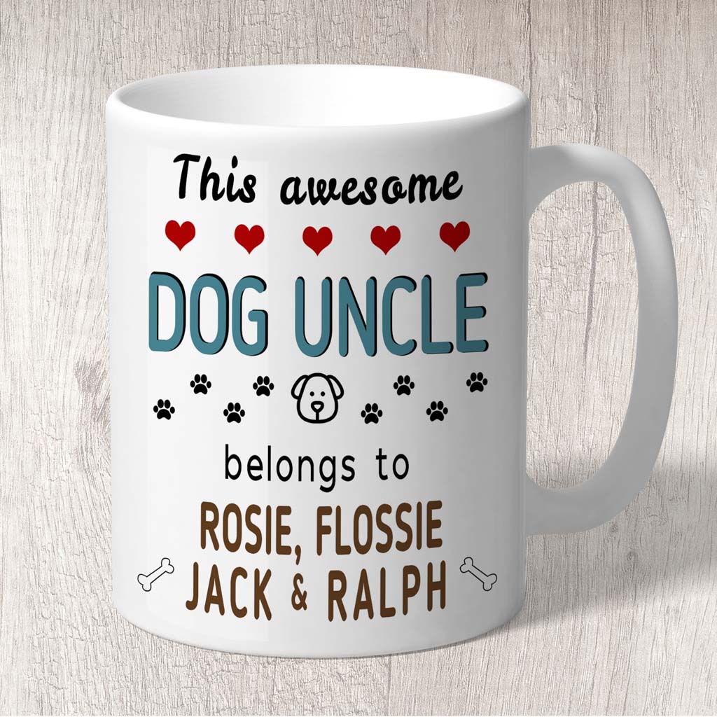 This Awesome Dog Uncle Belongs to (3-7 dog names) Mug